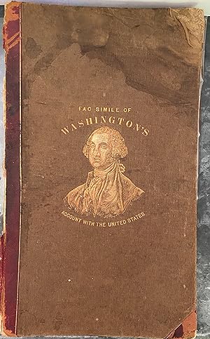 1857 Facsimile of Geo Washington's Account with the United States