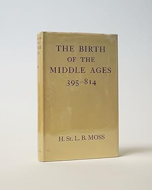 The Birth of the Middle Ages 395-814