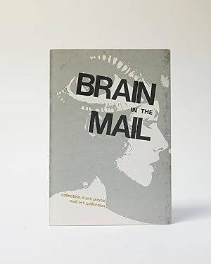 Brain in the Mail: collection d'art postal/Mail Art Collection