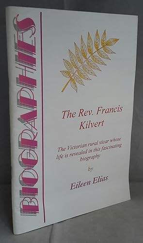The Rev. Francis Kilvert. A Biography. (SIGNED).