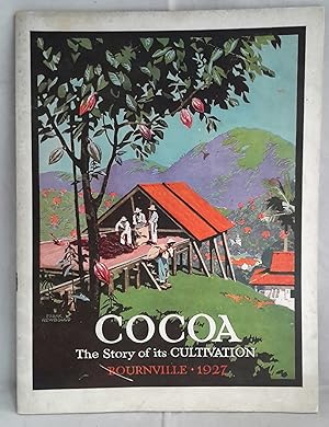 Cocoa. The Story of its Cultivation.
