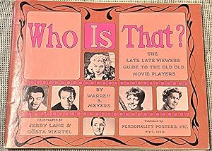 Who is That? The Late Late Viewers Guide to the Old Old Movie Players