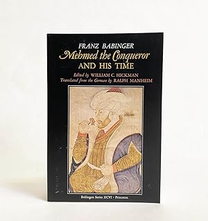 Mehmed the Conqueror and His Time (Bollingen Series XCVI. Princeton)