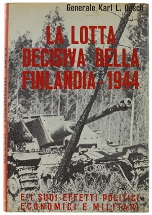 LA LOTTA DECISIVA DELLA FINLANDIA - 1944 ed i suoi effetti politici, economici e militari.: