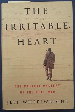 Irritable Heart, The: The Medical Mystery of the Gulf War