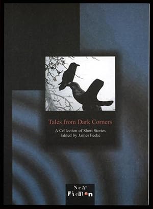 Tales from Dark Corners; A Collection of Short Stories