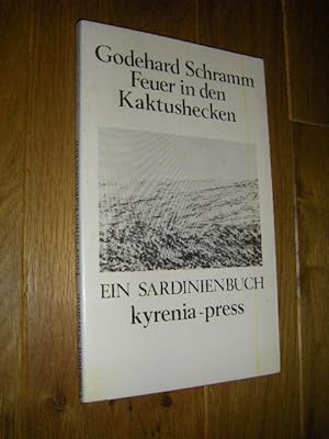 Feuer in den Kaktushecken. Ein Sardinienbuch