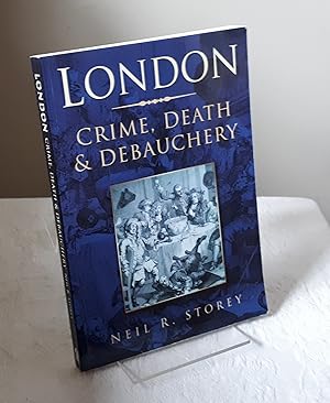 'LONDON: Crime, Death and Debauchery
