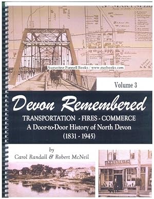 DEVON REMEMBERED, Transportation--Fires--Commerce, A Door-to-Door History of North Devon (1831-19...