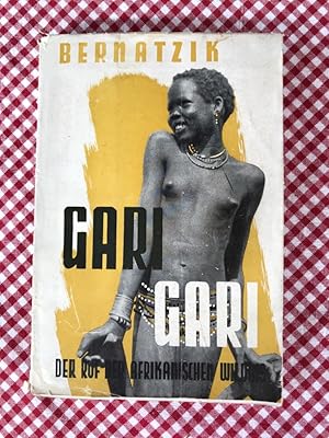 Gari - Gari: Leben und Abenteuer bei den negern am oberen Nil