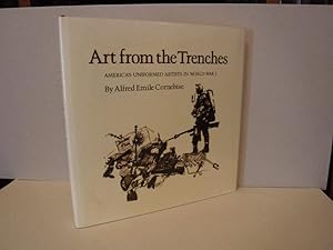 Art from the Trenches: America's Uniformed Artists in World War I (Williams-Ford Texas A&M Univer...