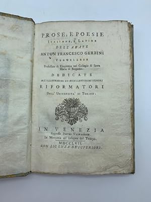 Prose e poesie italiane e latine dell'Abate Anton Francesco Gerbini vercellese Professore di eloq...
