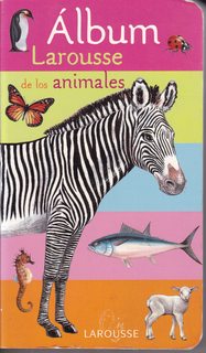 Album Larousse de los animales/Larousse Album of Animals (Spanish Edition)