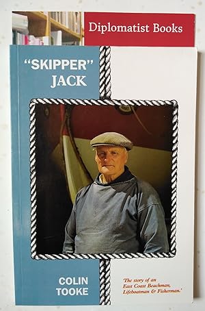 Skipper Jack: The Story of an East Coast Beachman, Lifeboatman and Fisherman