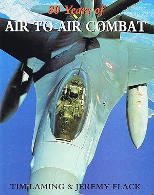 80 Years Of Air To Air Combat :