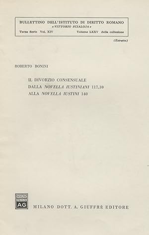Il divorzio consensuale dalla Novella Iustiniani 117,10 alla Novella Iustini 140.