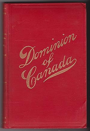 Dominion of Canada Its History, Productions and Natural Resources 1906