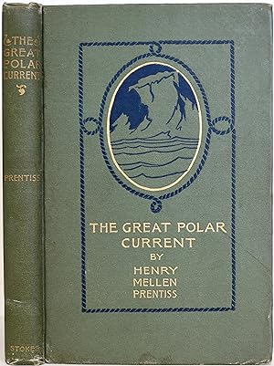 The Great Polar Current: Polar Papers De Long--Nansen--Peary