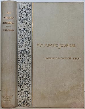 My Arctic Journal. A Year Among Ice-Fields and Eskimos.With an Account of the Great White Journey...
