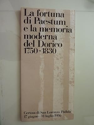 LA FORTUNA DI PAESTUM E LA MEMORIA MODERNA DEL DORICO 1750 - 1830