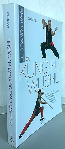 Le grand livre du Kung Fu Wushu