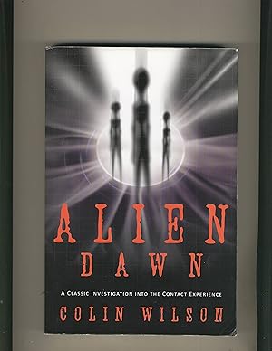 Alien Dawn: A Classic Investigation into the Contact Experience