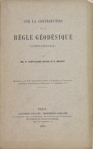 Sur la construction de la règle géodésique internationale. Mémoire lu à la Réunion de l'Associati...