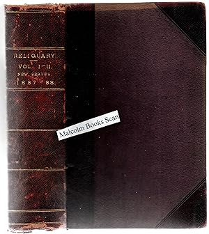 The Reliquary - Quarterly Archaeological Journal And Review : New Series - Volume 1. Jan - Oct 18...