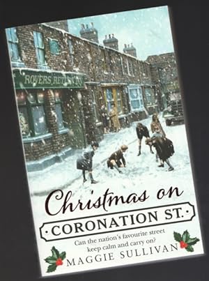 Christmas on Coronation Street: The Perfect Christmas Read (The first book in the Coronation Stre...