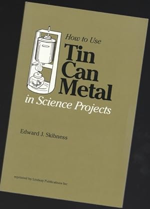 How to Use Tin Can Metal in Science Projects