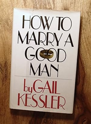 HOW TO MARRY A GOOD MAN