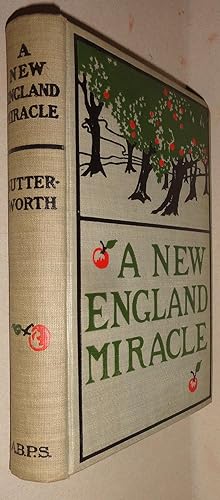 A New England Miracle, Or, Seekers after Truth: A Tale of the Days of King Philip