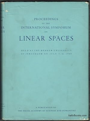 Proceedings Of The International Symposium On Linear Spaces, Held At The Hebrew University Of Jer...