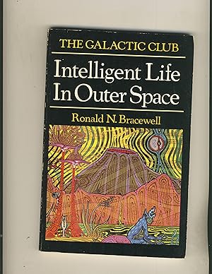 The Galactic Club: Intelligent Life in Outer Space