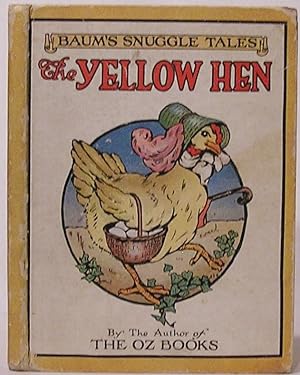 Baum's Snuggle Tales: The Yellow Hen and Other Stories