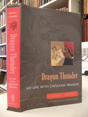 Dragon Thunder: My Life with Chögyam Trungpa