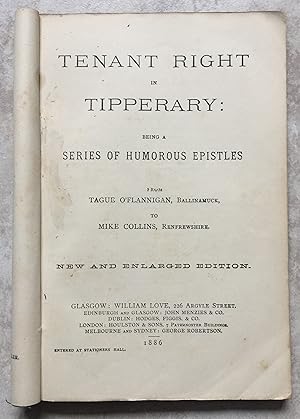 Tenant Right in Tipperary: Being a Series of Humorous Epistles from Tague O'Flannigan, Ballinamuc...
