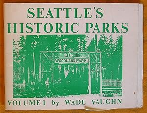 Seattle's Historic Parks Volume 1