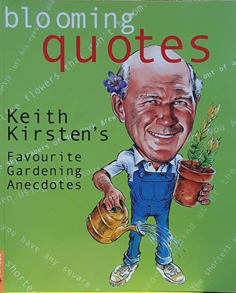 Blooming Quotes: Keith Kirsten's Favourite Gardening Anecdotes