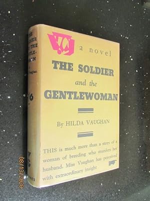 The Soldier and the Gentlewoman First Edition Hardback in Original Dustjacket