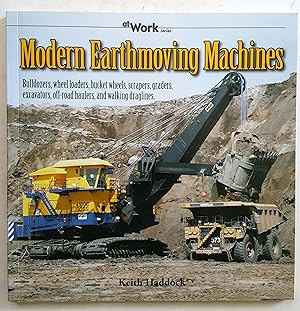 Modern Earthmoving Machines (At Work Series)