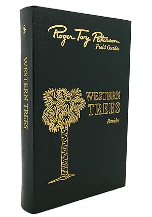 A FIELD GUIDE TO WESTERN TREES Easton Press Roger Tory Peterson Field Guides