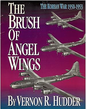 The Brush of Angel Wings (The Korean War 1950-1953)