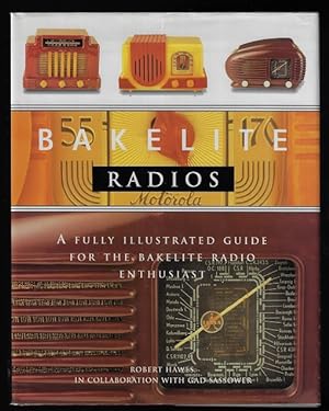 Bakelite Radios: A Fully Illustrated Guide for the Bakelite Radio Enthusiast