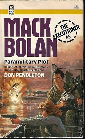PARAMILITARY PLOT; Mack Bolan #45
