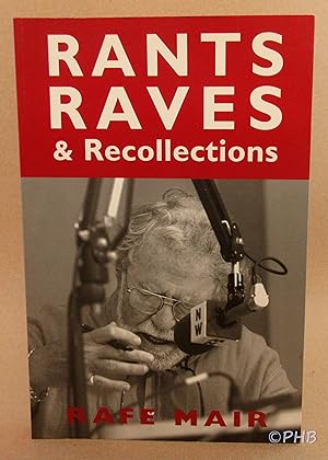 Rants, Raves and Recollections