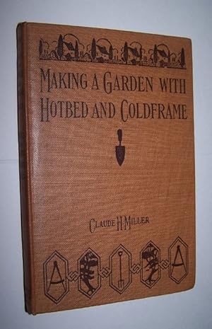 MAKING A GARDEN WITH HOTBED AND COLDFRAME