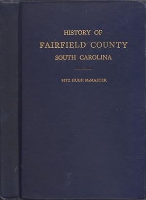 History of Fairfield County South Carolina From "Before the White Man Came" to 1942 Signed, inscr...