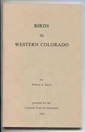 Birds in Western Colorado: Prepared for the Colorado Field Ornithologists