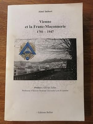 Vienne France et la Franc maçonnerie 2002 - IMBERT Aimé - Régionalisme Loges Occupation Archives ...